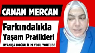 Canan Mercan Farkindalikla Yasama Pratigi Nasil Olur Başlıklı Videonun Kopyası