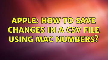 Apple: How to save changes in a CSV file using Mac Numbers?