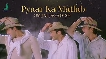 Pyar Ka Matlab Rab Hota Hai - Om Jai Jagadish (2002)  Abhishek Bachchan, Anil Kapoor, Fardeen Khan