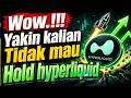 WOW HYPERLIQUID,,SE JOS JIS INI YAKIAN KALIAN TIDAK MAU HODL,,INI FAKTA