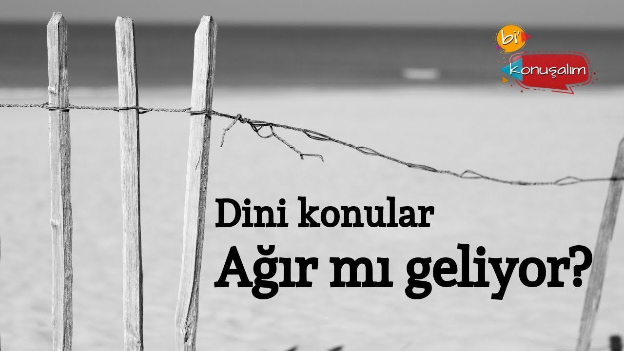 Dini Konular Ağır mı Geliyor? - Bi Konuşalım 3 Nisan 2019