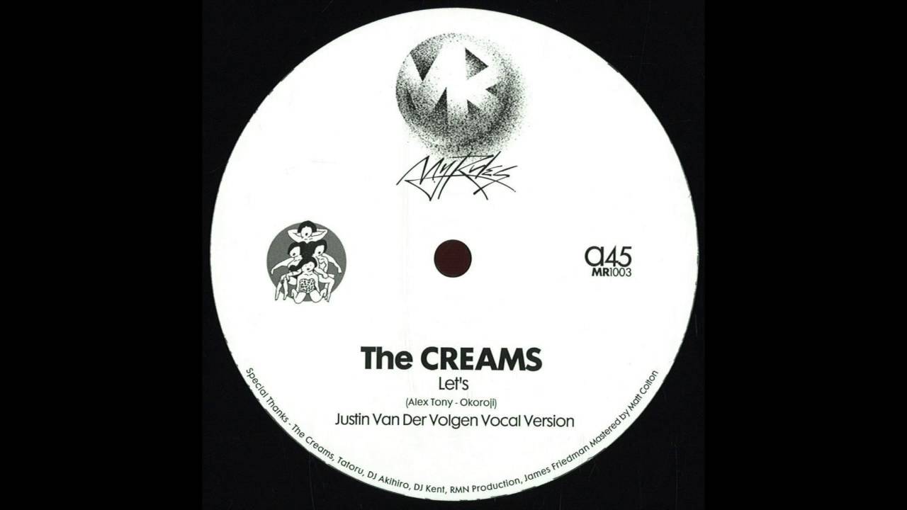 the creams/let’s/justin vander volgen/12 Let's (Justin Van Der Volgen Versions) | The Creams | My Rules Records