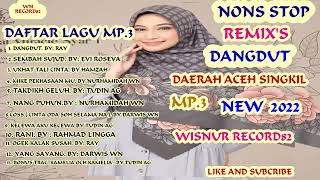 NONSTOP DANGDUT DJ REMIX SLOW LAGU DAERAH ACEH SINGKIL