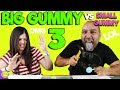 BIG GUMMY vs SMALL GUMMY 3!! Gominola Gigante vs Gominola pequeña 3!!!