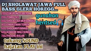 Download Lagu DJ SHOLAWAT ALBUM FULL BASS GUNAKAN HENTSED GLERRR🔊🎧 MP3