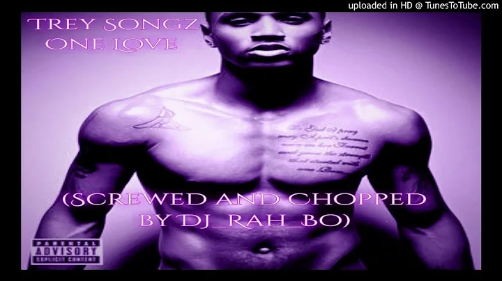 Trey Songz - One Love (Screwed and Chopped By DJ_Rah_Bo)