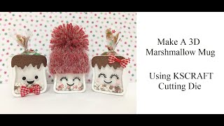 Celebrity How To Make a 3D Marshmallow Mug Treat Holder using the KSCRAFT Cutting Die | Paper Craft Profile