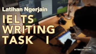 BAND 8 di IELTS WRITING? Cara Mengerjakan IELTS Writing Task I (FULL PEMBAHASAN)