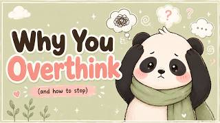 #1 Why You Overthink Everything??? | Panda Move On