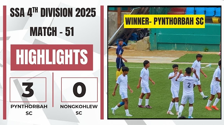PYNTHORBAH SC v/s NONGKOHLEW SC - HIGHLIGHTS - 4TH DIVISION SSA 2025 #highlights #meghalayafootball