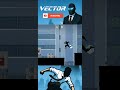 Vector - Revised Gameplay #GameShorts #ParkourGame #VectorGameplay #Mobilegaming
