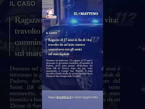 Video Ragazzo di 17 anni in fin di vita: travolto mentre camminava con gli amici sul marciapiede