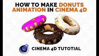 How to Make Donuts in Cinema 4D - Tutorial