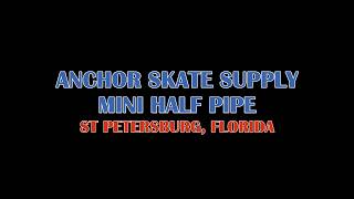 Anchor Skate Supply Mini Half Pipe St Petersburg Florida