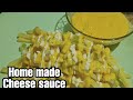 How to make cheese sauce | Home made cheese sauce for fries and nachos