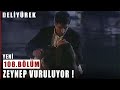 Zeynep Vuruluyor ! - Deli Yürek - 108.Bölüm