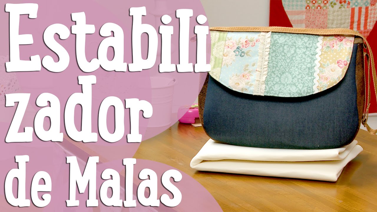 Estabilizador de Malas e Carteira - Costura Comigo como costurar a mano