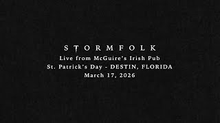 Stormfolk (Live from McGuire’s Irish Pub) - Destin, Florida - March 17, 2026 [Audio Only]