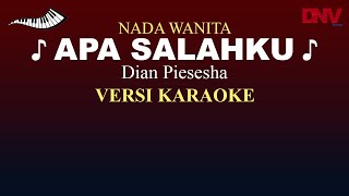 Download Lagu APA SALAHKU - DIAN PIESESHA (Karaoke HD) | NADA WANITA MP3