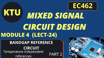 Bandgap reference part 2-Mixed Signal Circuit Design - EC462 MSCD