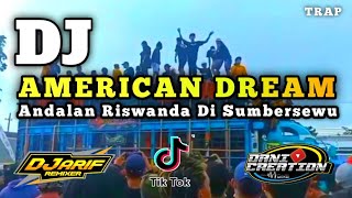 DJ AMERICAN DREAM YANG VIRAL ANDALAN RISWANDA DI SUMBERSEWU | DJ ARIF