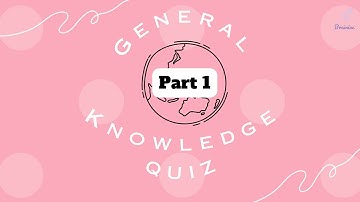 General Knowledge Quiz Part 1 | Test your Brain | BRAINIAC