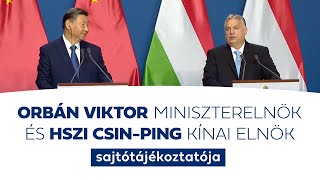 Orbán Viktor miniszterelnök és Hszi Csin-ping kínai elnök sajtótájékoztatója