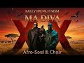 Fally Ipupa Ft SDM MA DIVA Afro Soul Choir XX Delirium 