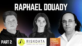 A Conversation with Raphael Douady about AI, Risk Management, VCs & Startups (Part 2)