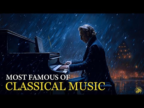 Most Famous Of Classical Music | Chopin | Beethoven | Mozart | Bach | Debussy