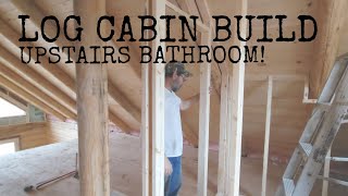Log Cabin Home Build - Framing in the Upstairs Bathroom Part 17