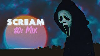 80s Mix: Scream 