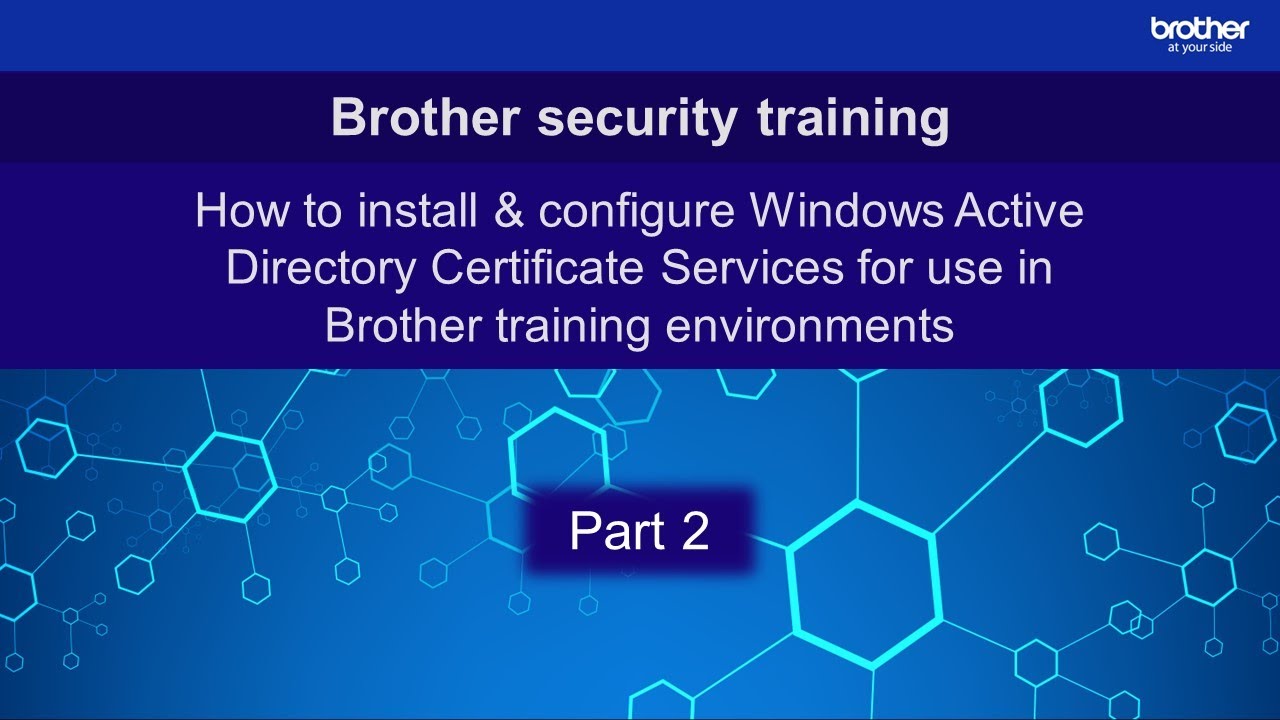 Installing & setting up a CA in Windows Server for use in Brother ...