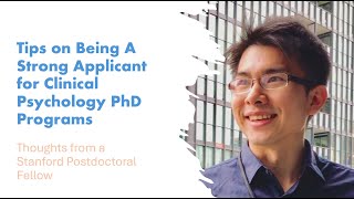 Stanford postdoc explains how to be a competitive applicant for Clinical Psychology PhD Programs