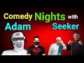 Adam seeker comedy nights