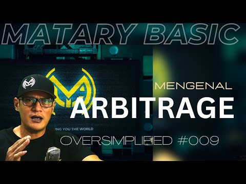 🔵 Cara Bikin Cuan - Memahami Arbitrase dan Fungsi Utamanya - OVERSIMPLIFIED 009