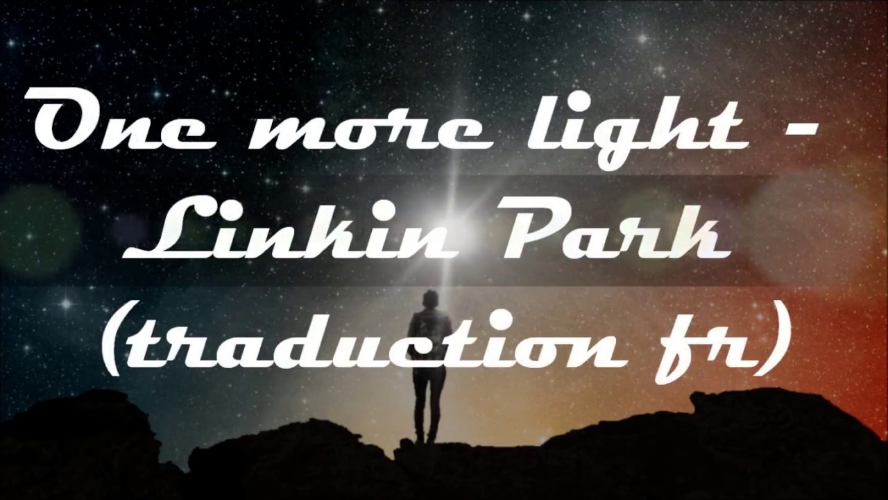 One more light Linkin Park (traduction