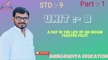 Std:-9 English (SL)|Unit:-8 A Day In The Life Of An Indian Fighter Pilot |Part :-1|GSEB|#Bhingradiya