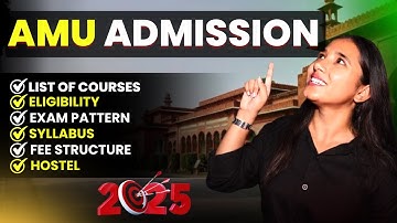 AMU Admission 2025 | Complete Details & Step-by-Step Guide!