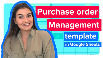 Purchase order template in Google Sheets [Automated Dashboard]