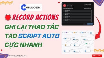 Tính Năng Record Action Ghi Lại Thao Tác Trên Trình Duyệt Auto Viết Script Automation cực nhanh
