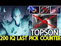 TOPSON [Ancient Apparition] 200 IQ Last Pick Counter with Right Click Dota 2
