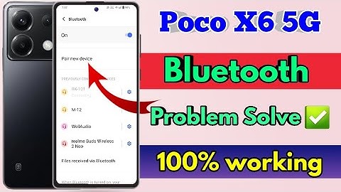 poco x6 5g bluetooth problem, poco x6 5g bluetooth connect problem