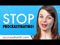 Stop Procrastinating now and Improve Your Japanese!