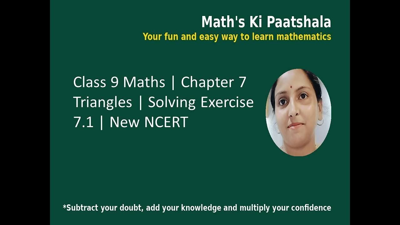 Class 9 Maths | Chapter 7 Triangles | Solving Exercise 7.1 | New NCERT ...