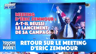 Retour sur le meeting d'Eric Zemmour