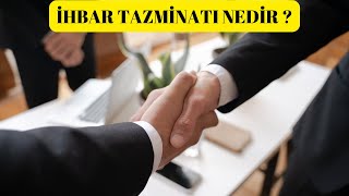 İhbar Tazminatı Nedir? Kisa Bi̇lgi̇ler