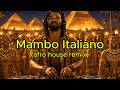 MAMBO ITALIANO AFRO House Remix Afrosoul Remix Afrohouse