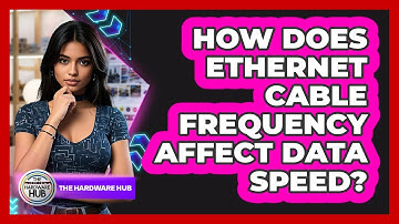 How Does Ethernet Cable Frequency Affect Data Speed? - The Hardware Hub