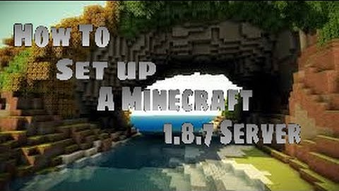 How To Make A Minecraft 1.8.8 Server